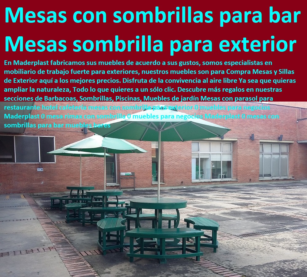 Mesas con parasol para restaurante hotel cafetería mesas con sombrilla para exterior 0 muebles para negocios Maderplast 0 mesa rimax con sombrilla 0 muebles para negocios Maderplast 0 mesas con sombrillas para bar muebles bares Mesas con parasol para restaurante hotel cafetería mesas con sombrilla para exterior 0 muebles para negocios Maderplast 0 mesa rimax con sombrilla 0 muebles para negocios Maderplast 0 mesas con sombrillas para bar 05 dotaciones para hoteles 0 equipamiento hotelero 0 mantenimiento para centros recreativos 0 reparaciones equipos recreacionales vacacionales muebles bares Mesas con parasol para restaurante hotel cafetería mesas con sombrilla para exterior 0 muebles para negocios Maderplast 0 mesa rimax con sombrilla 0 muebles para negocios Maderplast 0 mesas con sombrillas para bar muebles bares